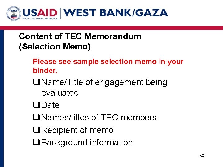 Content of TEC Memorandum (Selection Memo) Please see sample selection memo in your binder.