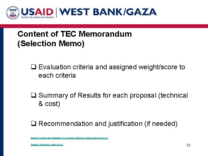 Content of TEC Memorandum (Selection Memo) q Evaluation criteria and assigned weight/score to each