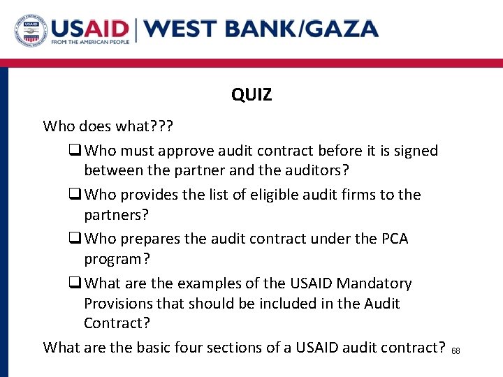 QUIZ Who does what? ? ? q. Who must approve audit contract before it