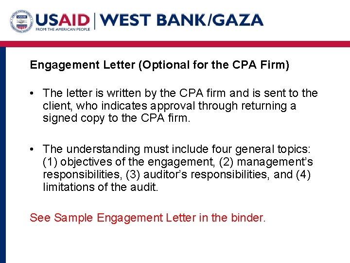 Engagement Letter (Optional for the CPA Firm) • The letter is written by the