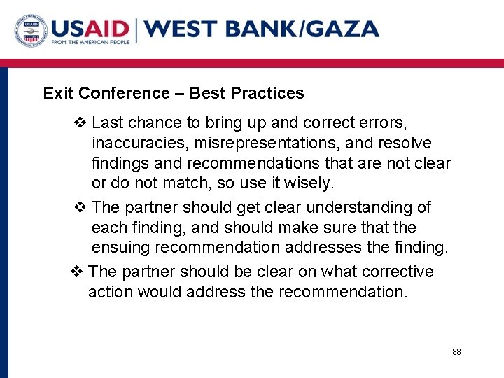 Exit Conference – Best Practices v Last chance to bring up and correct errors,