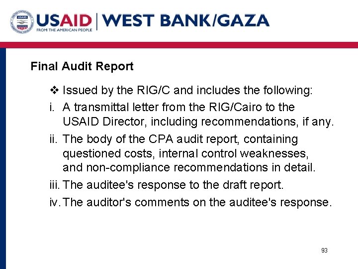 Final Audit Report v Issued by the RIG/C and includes the following: i. A