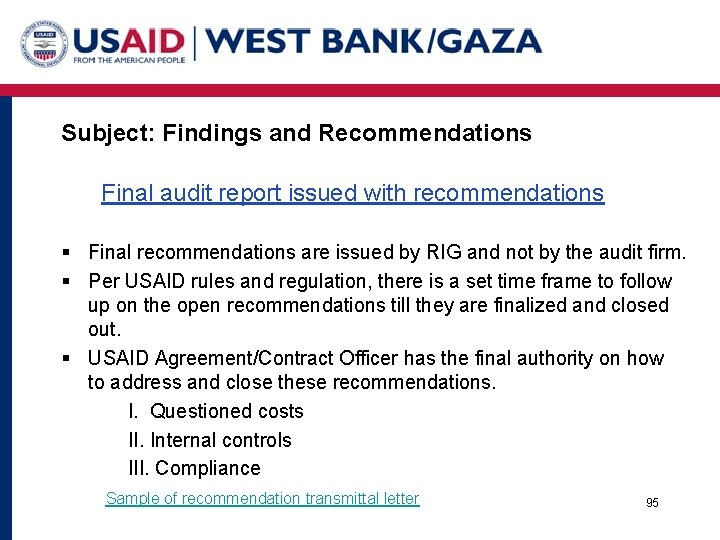 Subject: Findings and Recommendations Final audit report issued with recommendations § Final recommendations are