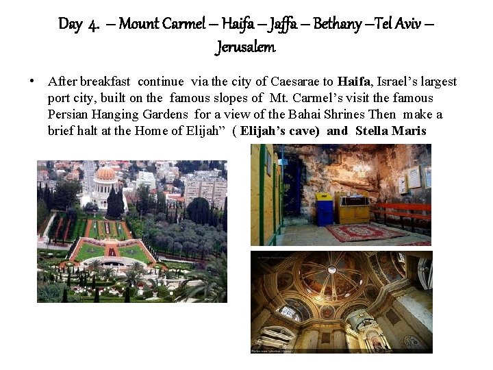 Day 4. – Mount Carmel – Haifa – Jaffa – Bethany –Tel Aviv –