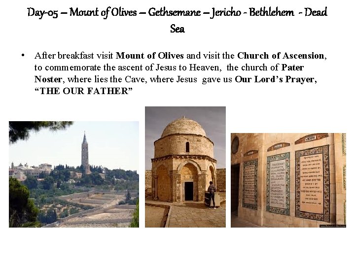 Day-05 – Mount of Olives – Gethsemane – Jericho - Bethlehem - Dead Sea