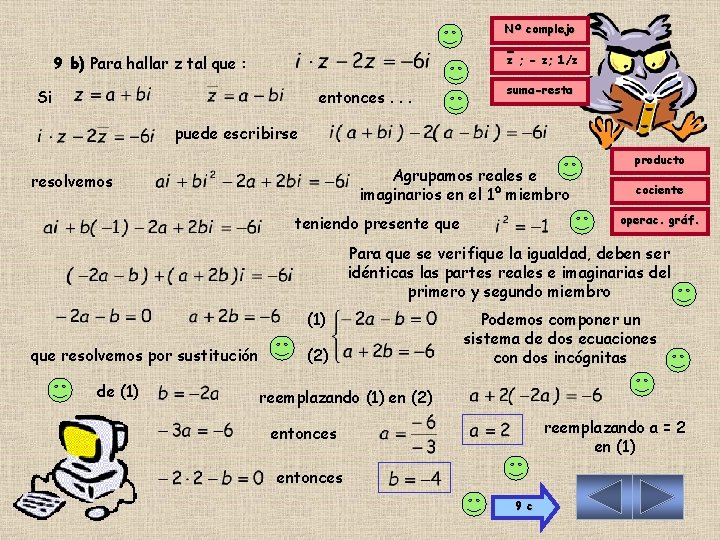 Nº complejo z ; - z; 1/z 9 b) Para hallar z tal que