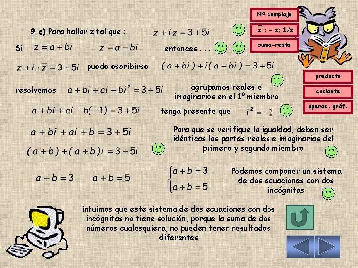 Nº complejo z ; - z; 1/z 9 c) Para hallar z tal que