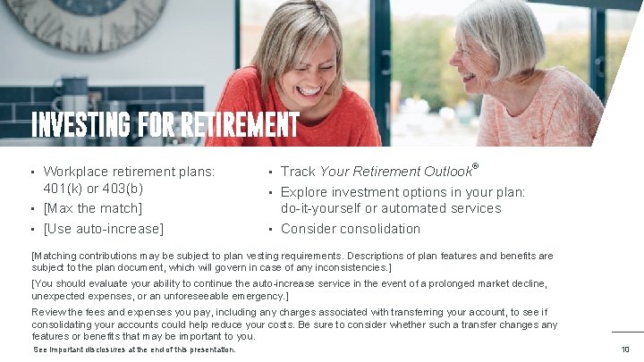 ® • Workplace retirement plans: • Track Your Retirement Outlook 401(k) or 403(b) •