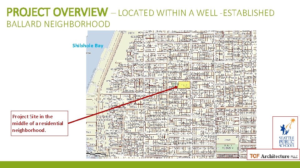 PROJECT OVERVIEW – LOCATED WITHIN A WELL -ESTABLISHED BALLARD NEIGHBORHOOD Shilshole Bay Project Site