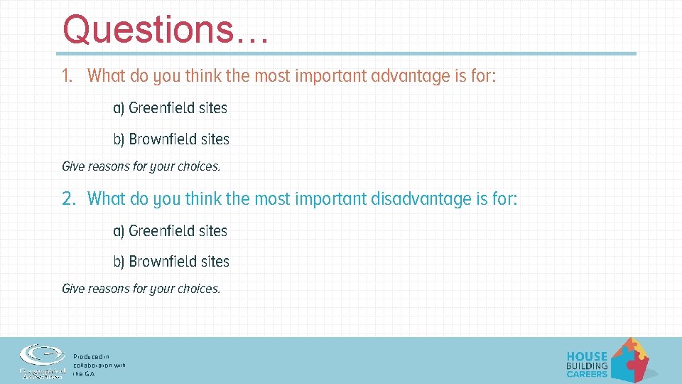 Questions… 1. What do you think the most important advantage is for: a) Greenfield