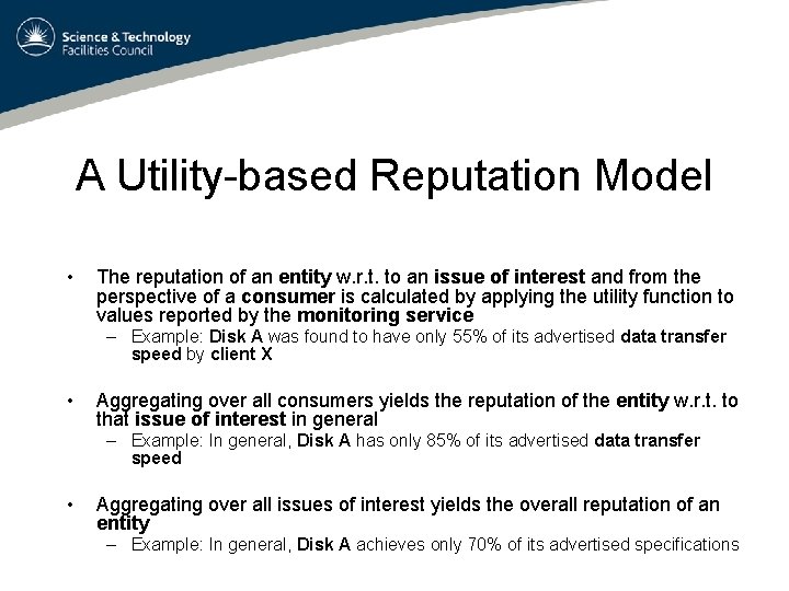 A Utility-based Reputation Model • The reputation of an entity w. r. t. to