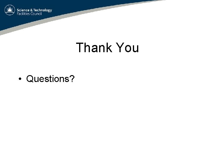 Thank You • Questions? 