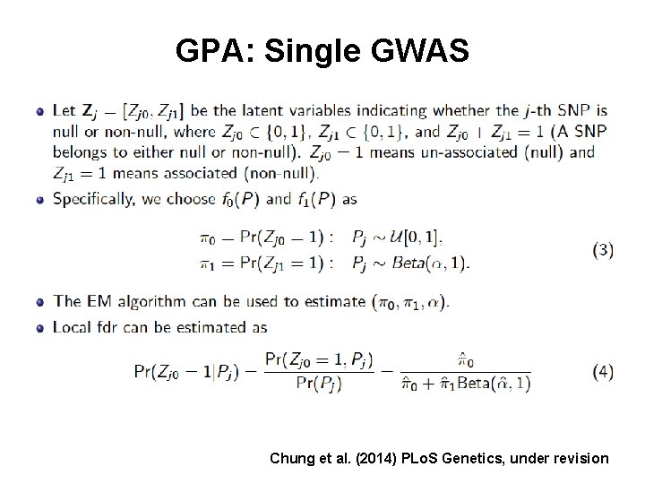 GPA: Single GWAS Chung et al. (2014) PLo. S Genetics, under revision 