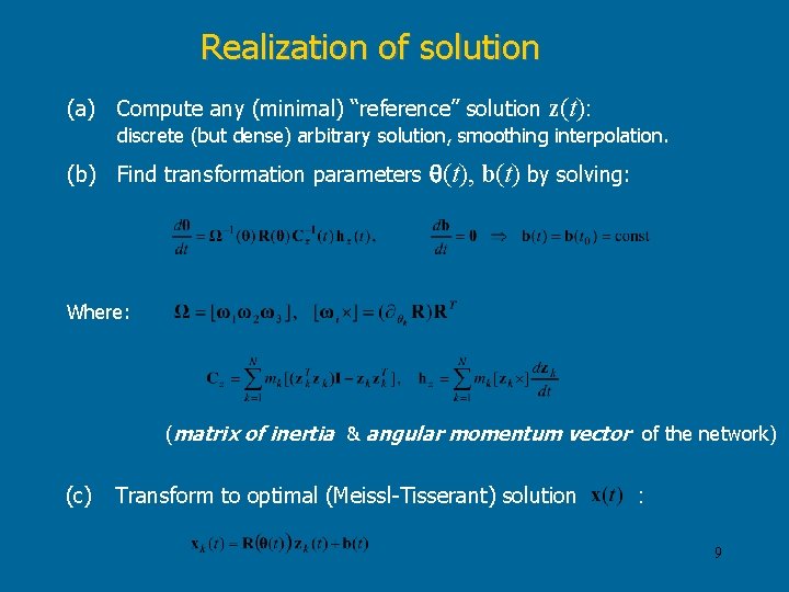 Realization of solution (a) Compute any (minimal) “reference” solution z(t): discrete (but dense) arbitrary