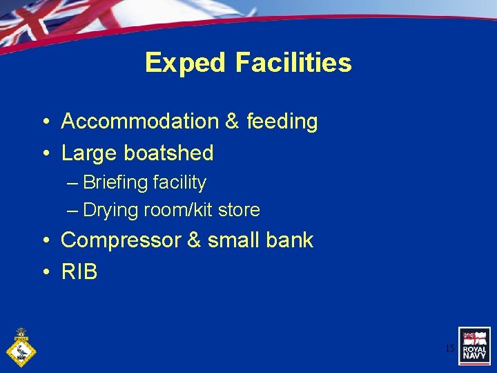 Exped Facilities • Accommodation & feeding • Large boatshed – Briefing facility – Drying