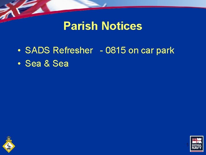 Parish Notices • SADS Refresher - 0815 on car park • Sea & Sea