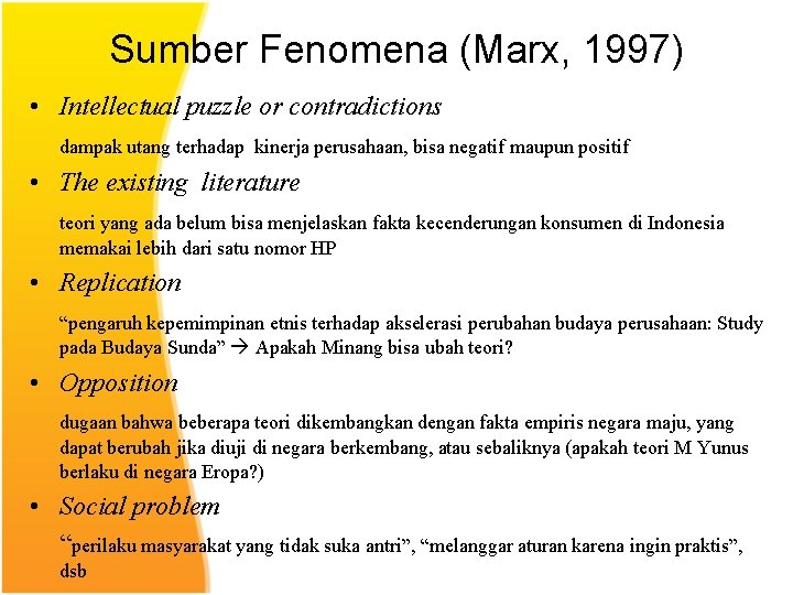 Sumber Fenomena (Marx, 1997) • Intellectual puzzle or contradictions dampak utang terhadap kinerja perusahaan,