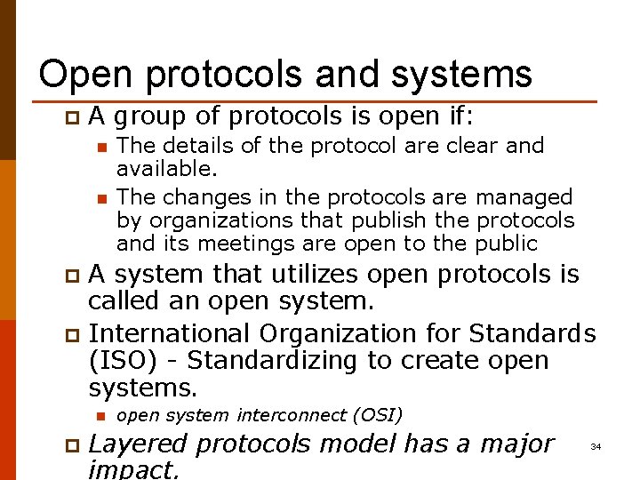 Open protocols and systems p A group of protocols is open if: n n
