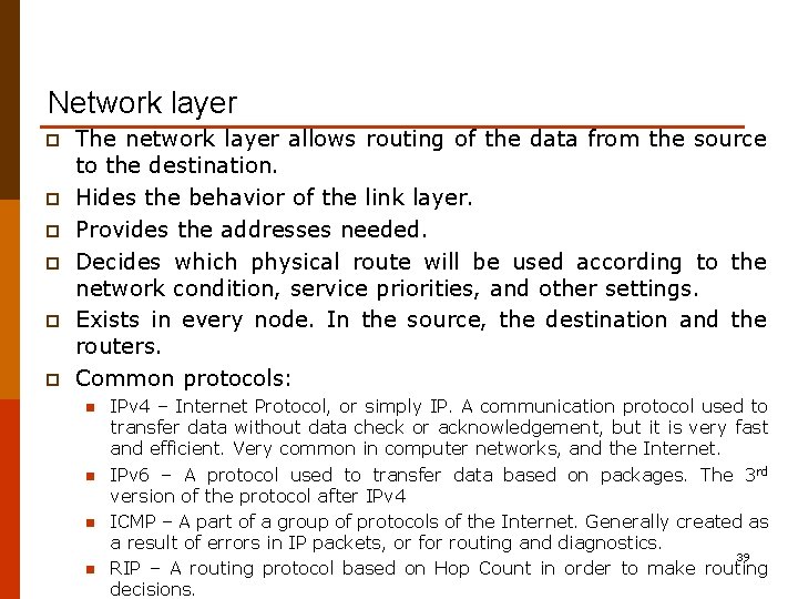 Network layer p p p The network layer allows routing of the data from