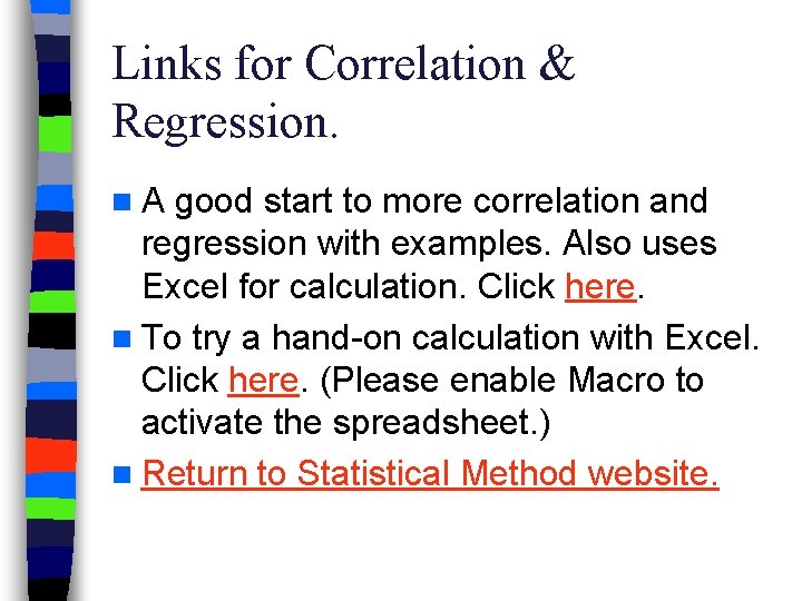 Links for Correlation & Regression. n. A good start to more correlation and regression