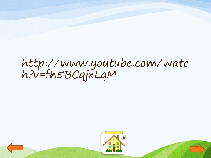 http: //www. youtube. com/watc h? v=fh 5 BCqjx. Lq. M 