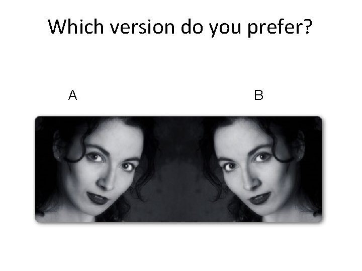 Which version do you prefer? A B 