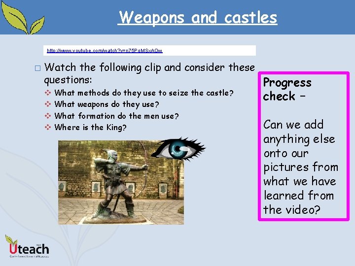 Weapons and castles http: //www. youtube. com/watch? v=n 75 Pg. MSx. AOw � Watch
