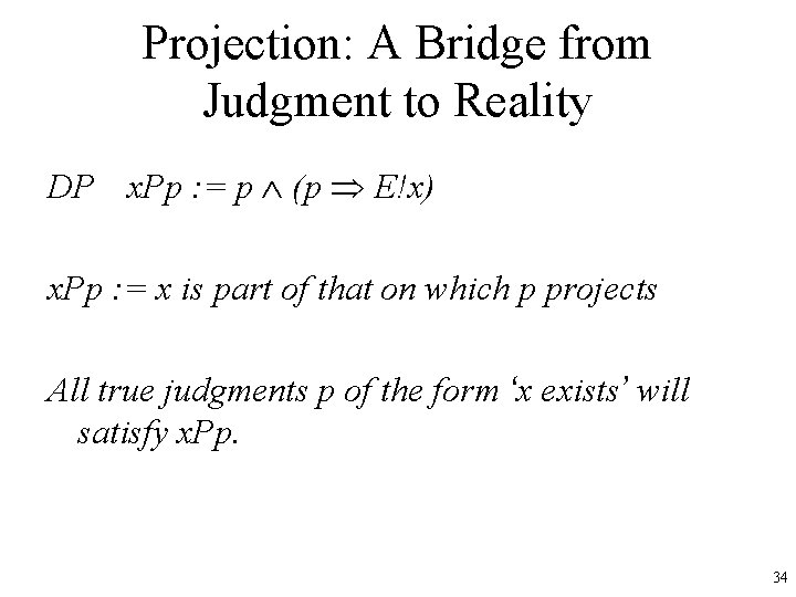Projection: A Bridge from Judgment to Reality DP x. Pp : = p (p