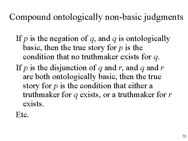 Compound ontologically non-basic judgments If p is the negation of q, and q is