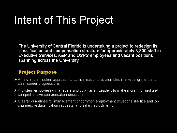 Intent of This Project The University of Central Florida is undertaking a project to