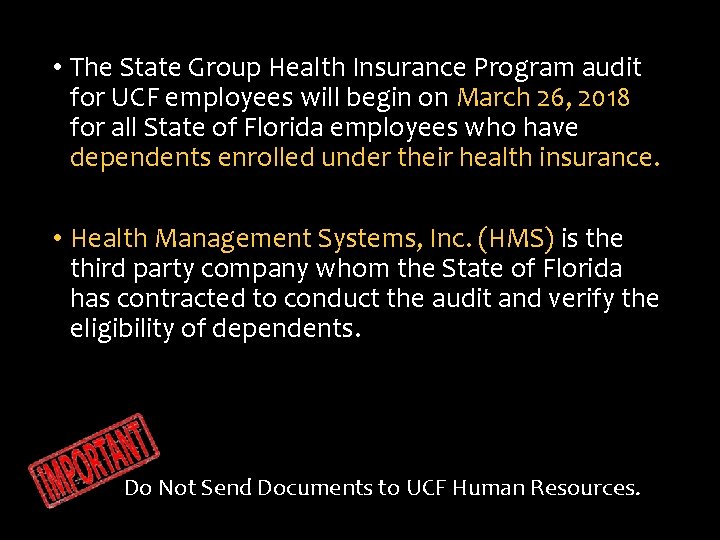  • The State Group Health Insurance Program audit for UCF employees will begin