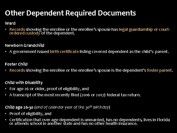Other Dependent Required Documents Ward • Records showing the enrollee or the enrollee’s spouse