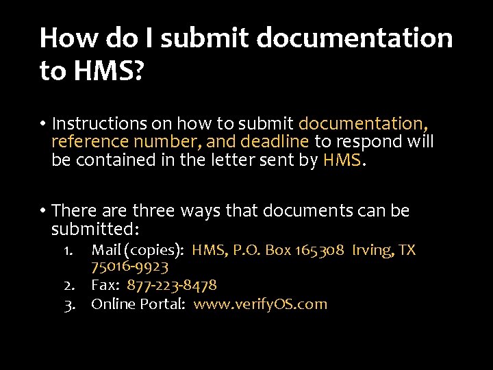 How do I submit documentation to HMS? • Instructions on how to submit documentation,