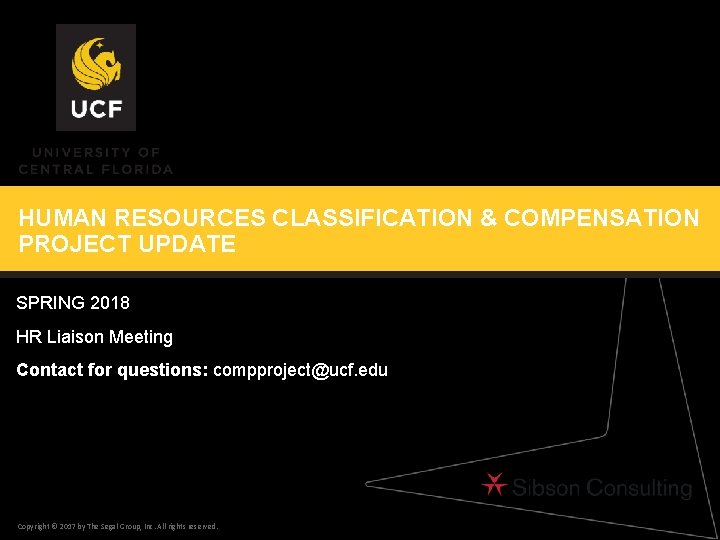 HUMAN RESOURCES CLASSIFICATION & COMPENSATION PROJECT UPDATE SPRING 2018 HR Liaison Meeting Contact for