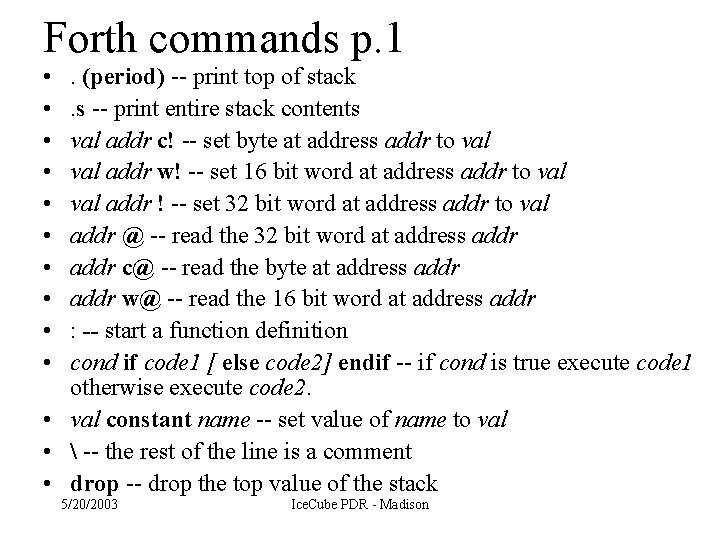 Forth commands p. 1 • • • . (period) -- print top of stack.