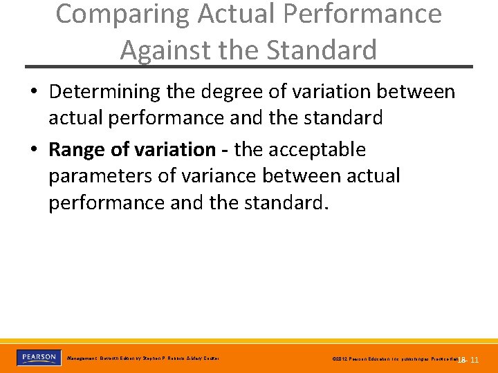 Comparing Actual Performance Against the Standard • Determining the degree of variation between actual
