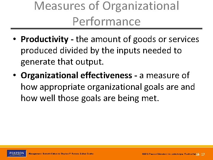 Measures of Organizational Performance • Productivity - the amount of goods or services produced