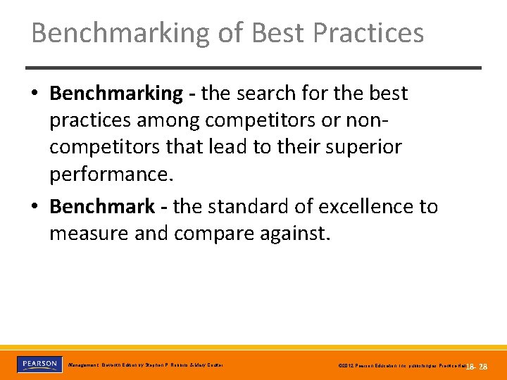 Benchmarking of Best Practices • Benchmarking - the search for the best practices among