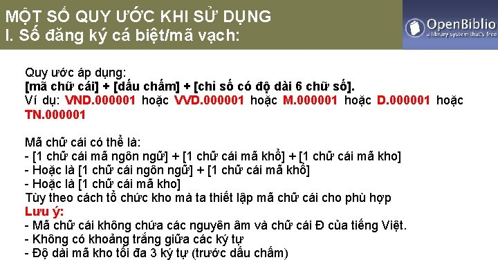 MỘT SỐ QUY ƯỚC KHI SỬ DỤNG I. Số đăng ký cá biệt/mã vạch: