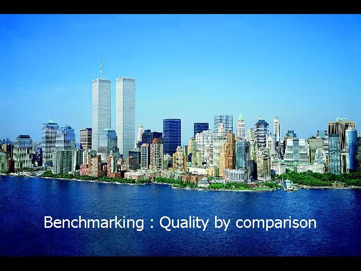 Benchmarking : Quality by comparison 