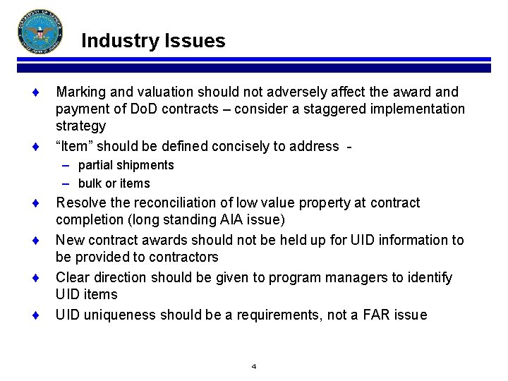 Industry Issues ¨ ¨ Marking and valuation should not adversely affect the award and