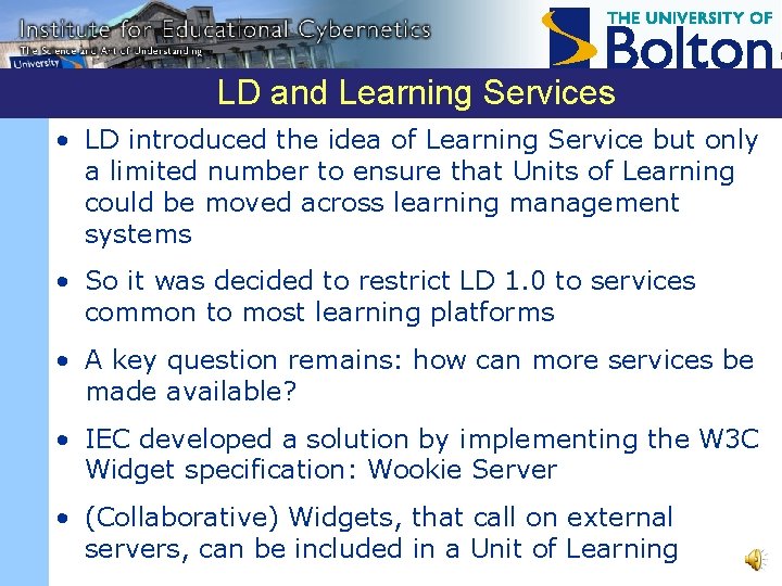 LD and Learning Services • LD introduced the idea of Learning Service but only