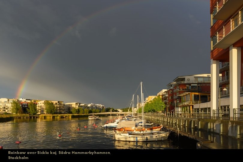 Rainbow over Sickla kaj, Södra Hammarbyhamnen, Stockholm 