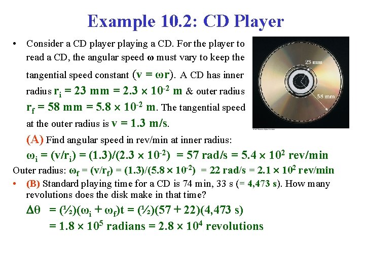 Example 10. 2: CD Player • Consider a CD player playing a CD. For