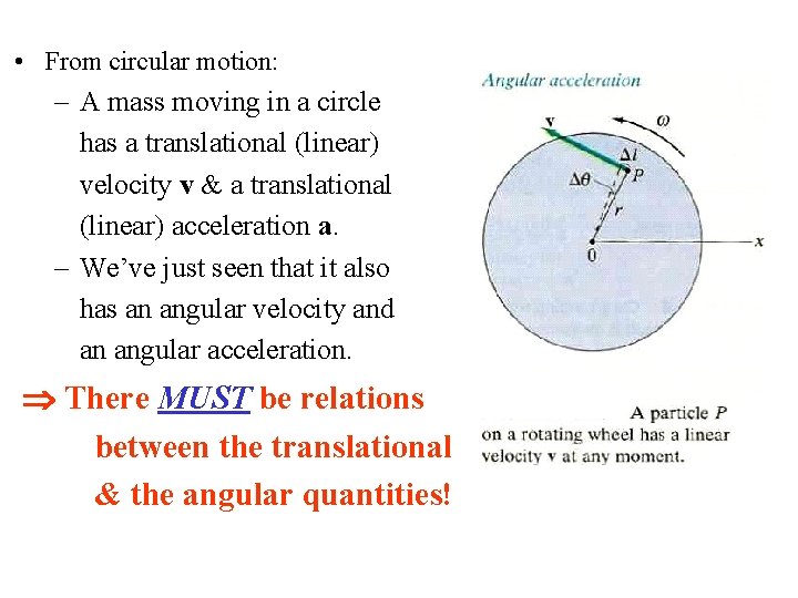  • From circular motion: – A mass moving in a circle has a