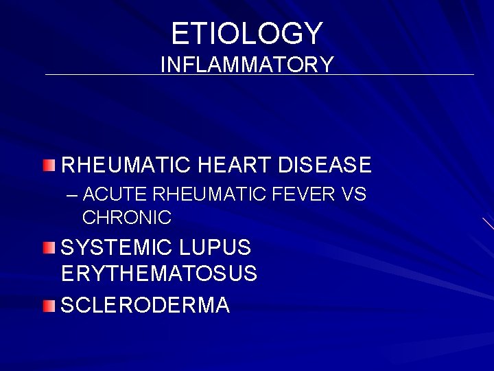 ETIOLOGY INFLAMMATORY RHEUMATIC HEART DISEASE – ACUTE RHEUMATIC FEVER VS CHRONIC SYSTEMIC LUPUS ERYTHEMATOSUS