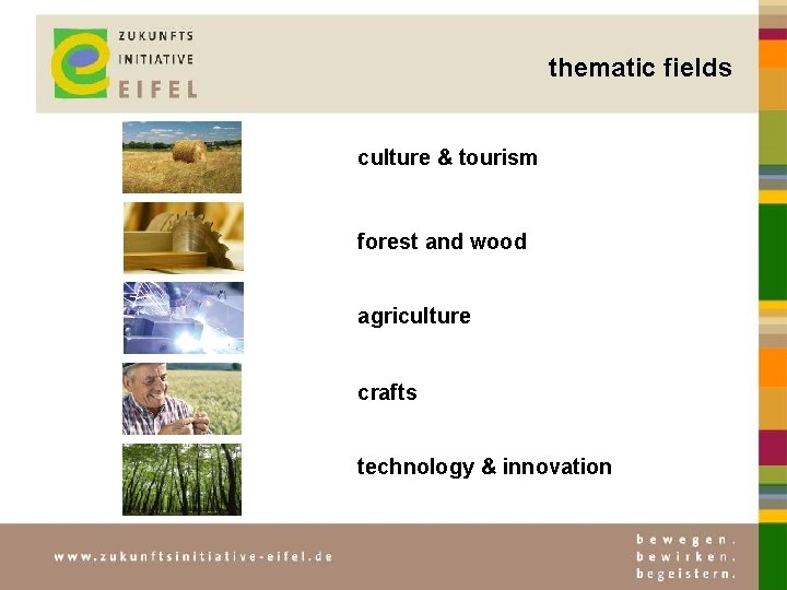 thematic fields culture & tourism forest and wood agriculture crafts technology & innovation 