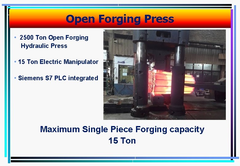 Open Forging Press • 2500 Ton Open Forging Hydraulic Press • 15 Ton Electric