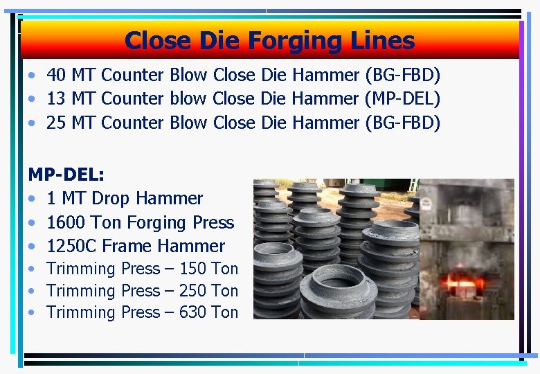 Close Die Forging Lines • 40 MT Counter Blow Close Die Hammer (BG-FBD) •