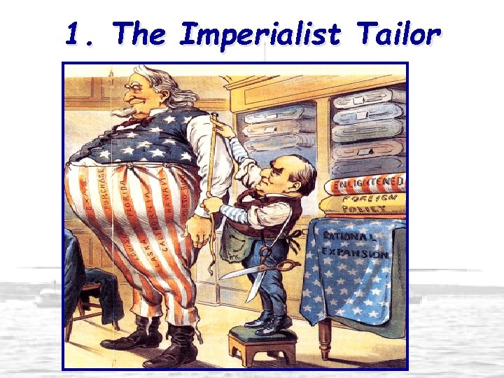 1. The Imperialist Tailor 